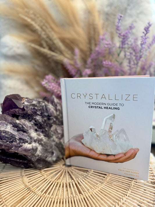 The Modern Guide to Crystal Healing Crystalize